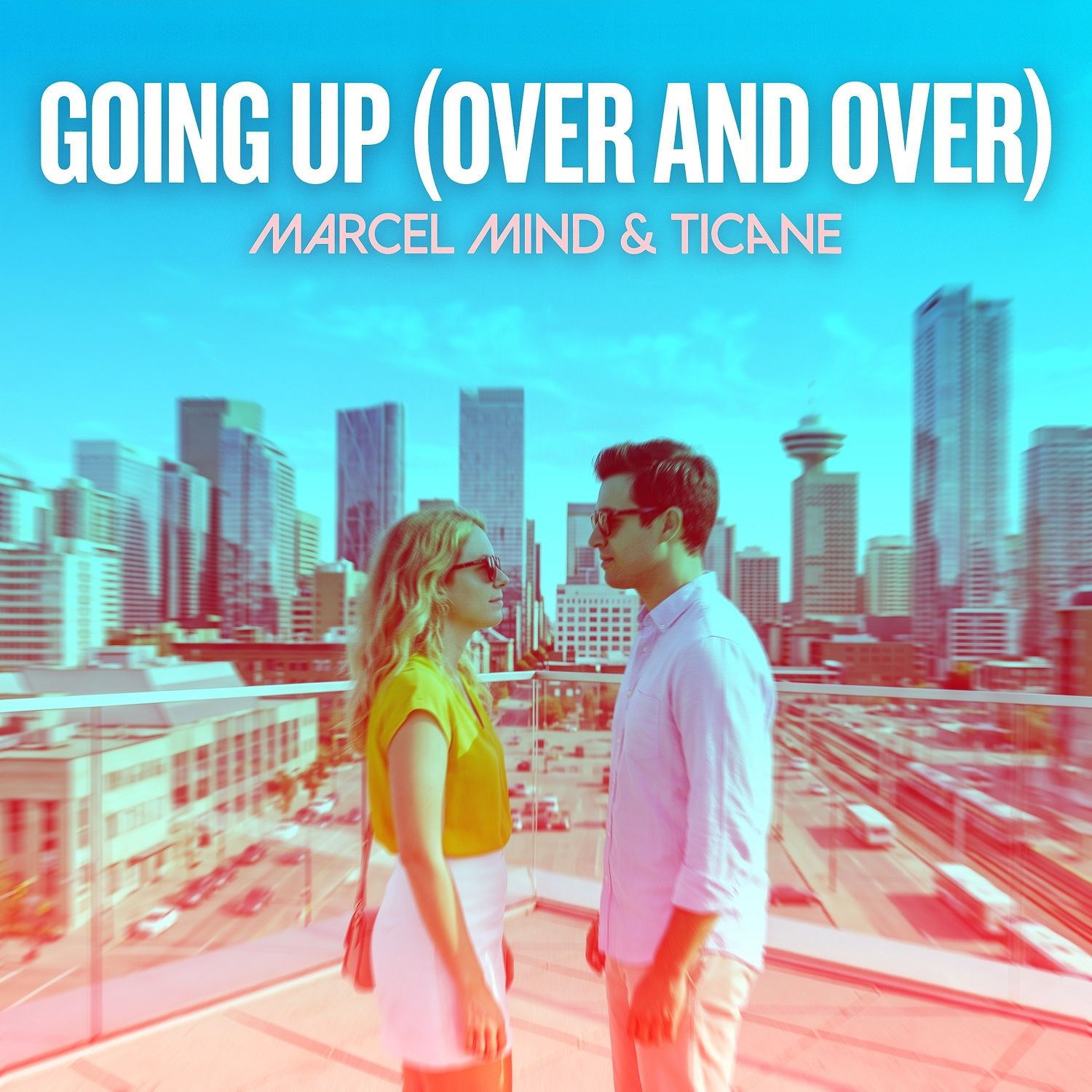 Going up (over and Over) - Marcel Mind & Ticane